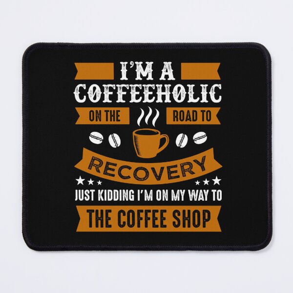 Item preview, Funny Coffee Quote and Saying : I'm A Coffee Holic On The Road designed and sold by BangferoStore20.