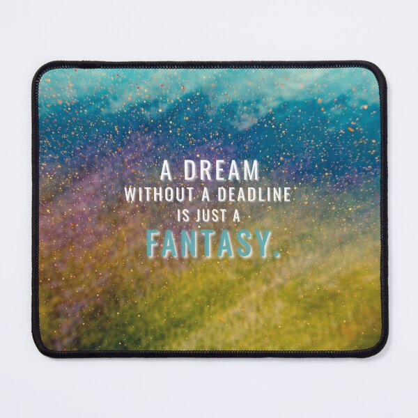 Item preview, Abstract Motivation - A Dream Without a Deadline is just a Fantasy designed and sold by hiunlimit.
