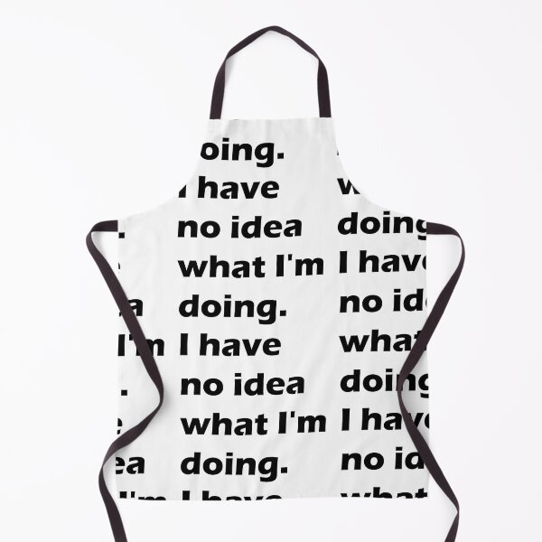 Item preview, No tengo idea de lo que estoy haciendo. designed and sold by olafekry.