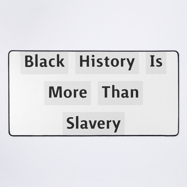 Item preview, black history is more than slavery designed and sold by badretop.