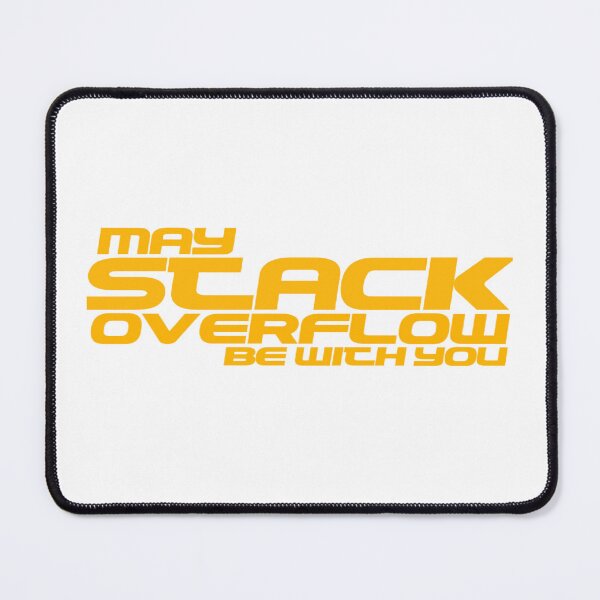 Item preview, May Stack Overflow Be With You designed and sold by Ripoubsb.