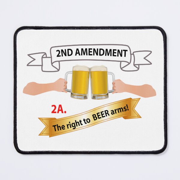 Item preview, 2nd Amendment 2A - The right to Beer Arms X 300 designed and sold by Military Insignia Products.