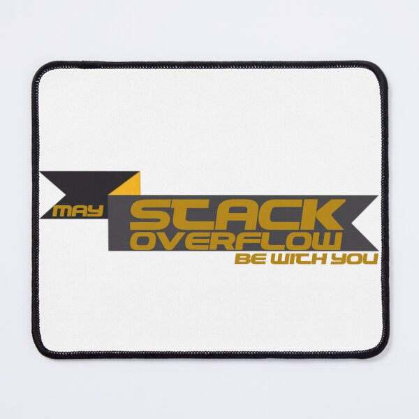 Item preview, May Stack Overflow Be With You designed and sold by Ripoubsb.