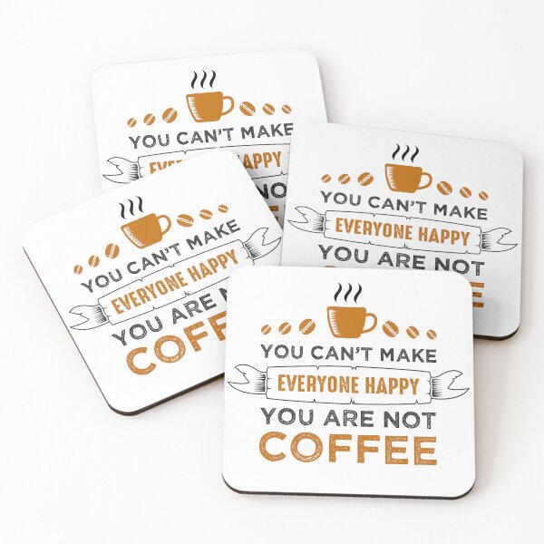 Item preview, Funny Coffee Quote and Saying : You Can't Make Everyone Happy You Are Not Coffee designed and sold by BangferoStore20.