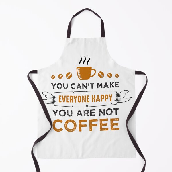 Item preview, Funny Coffee Quote and Saying : You Can't Make Everyone Happy You Are Not Coffee designed and sold by BangferoStore20.