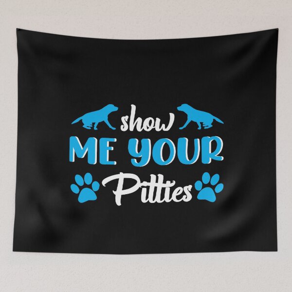 Item preview, Show Me Your Pitties Pitbull Pitbulls designed and sold by Superhero Gear.
