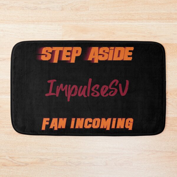 Item preview, ImpulseSV - Step Aside, incoming fan designed and sold by 2Girls1Shirt.