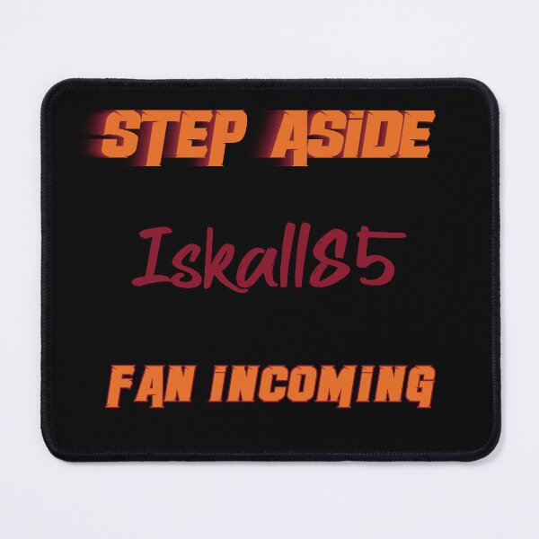 Item preview, Iskall85 - Step Aside, incoming fan designed and sold by 2Girls1Shirt.
