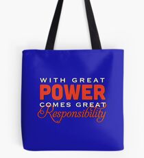 With great power... Tote Bag