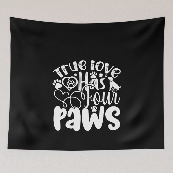 Item preview, True Love Has Four Paws Dog Dogs designed and sold by Superhero Gear.