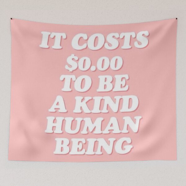 Item preview, It Cost $0.00 To Be A Kind Human Being designed and sold by CeeJayyAU.
