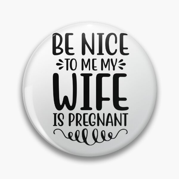 Item preview, Mens Be Nice To Me My Wife is Pregnant  designed and sold by charaf19.