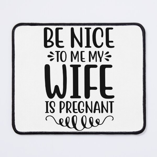Item preview, Mens Be Nice To Me My Wife is Pregnant designed and sold by charaf19.