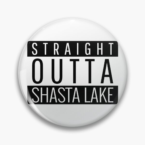 Item preview, Straight Outta Shasta Lake California  designed and sold by Teelogic.