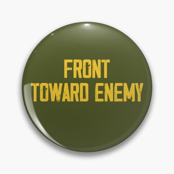 Item preview, Front Toward Enemy Military Claymore Mine Joke Funny Vintage designed and sold by GraphifyArt.