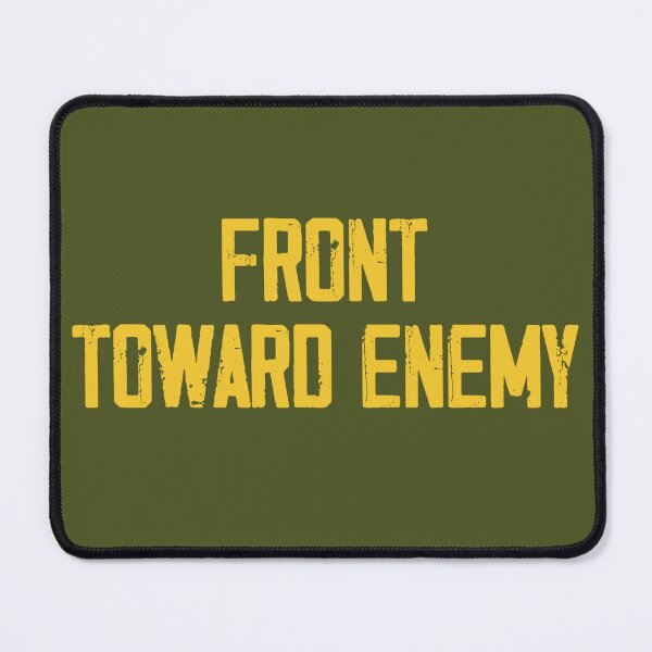 Item preview, Front Toward Enemy Military Claymore Mine Joke Funny Vintage designed and sold by GraphifyArt.