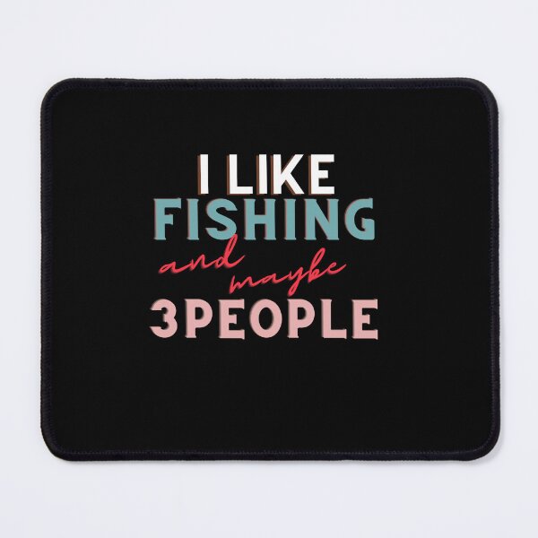 Item preview, i like fly fishing and maybe 3 people designed and sold by MR20.