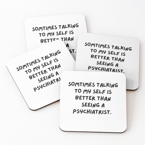 Item preview, Sometimes Talking to Myself is Better Than Seeing a Psychiatrist designed and sold by behappysiempre.