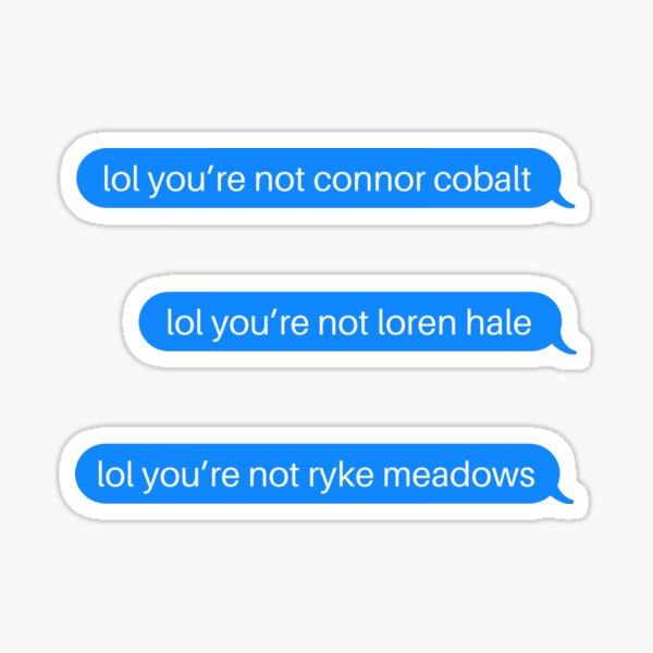 Item preview, SPECIAL PACK lol you’re not… loren hale & ryke meadows & connor cobalt | addicted/calloway sisters series  designed and sold by alishals.