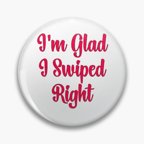 Item preview, Im Glad I Swiped Right Online Dating Gift For Boyfriend And Girlfriend  designed and sold by Tema EL.