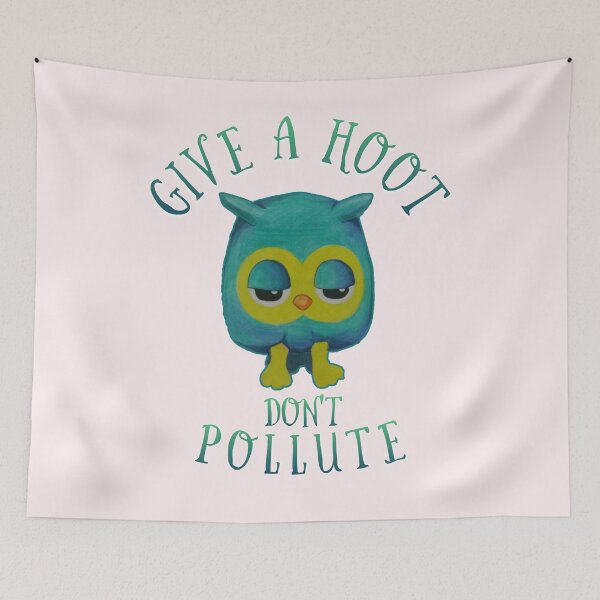 Item preview, Give a hoot don't pollute. designed and sold by Umiska.