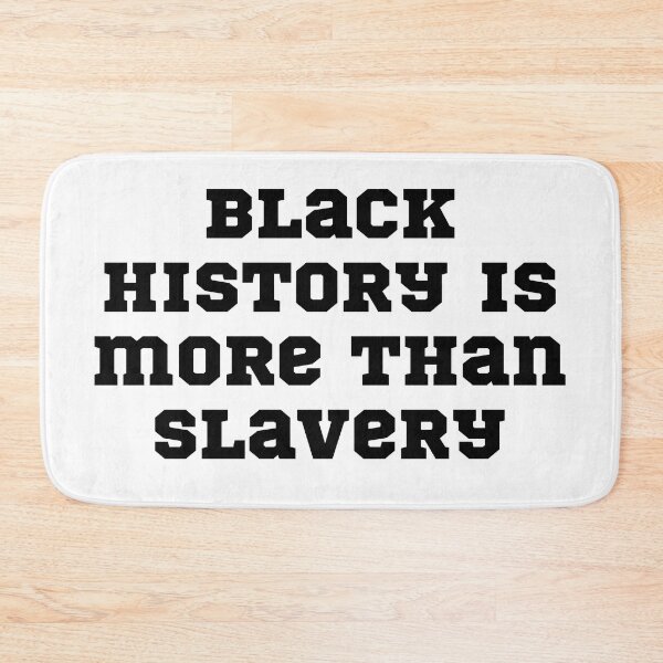 Item preview,   black history is more than slavery designed and sold by badretop.