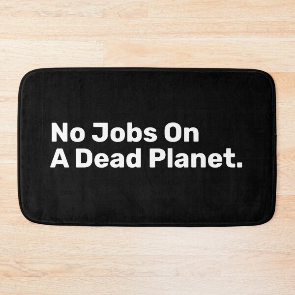 Item preview, No Jobs On A Dead Planet  designed and sold by BopleDesigns.