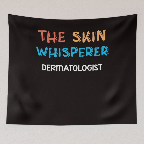 Item preview, The Skin Whisperer Dermatologist Dermatology Skin Doctor designed and sold by TomGiantDesigns.
