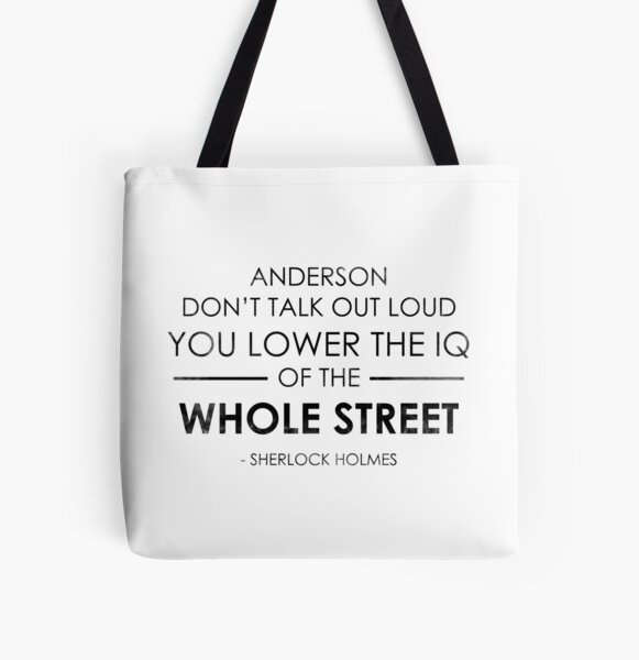 Anderson Dont Talk Out Loud You Lower The Iq Of The Whole Street Tote Bag For Sale By
