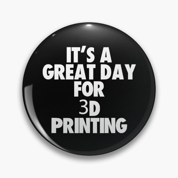 Item preview, It's a Great Day for 3d Printing designed and sold by kindxinn.