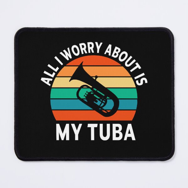 Item preview, Tuba Player Gift, all I worry about is my tuba tubaist Funny Musician Band Gift Funny Rude Offensive saying, designed and sold by joygift369.