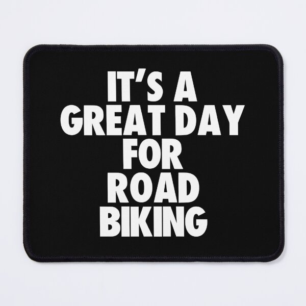 Item preview, It's a Great Day for Road Biking designed and sold by kindxinn.