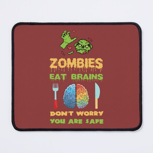 Item preview, Zombies Eat Brains Don't Worry So You're Safe designed and sold by sharif4344.