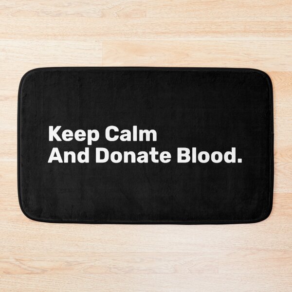 Item preview, Keep Calm And Donate Blood designed and sold by BopleDesigns.
