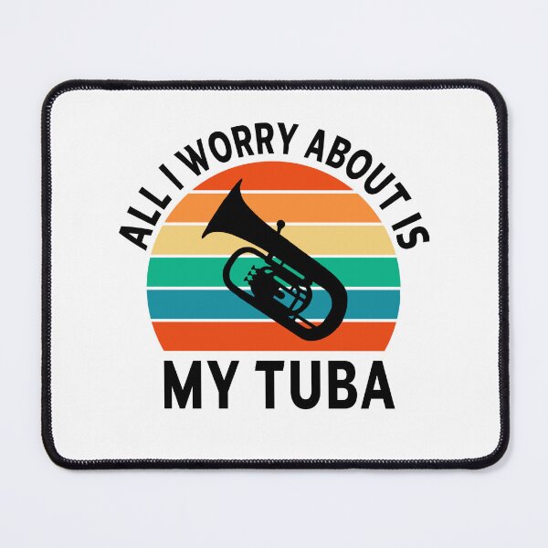 Item preview, tuba Player Gift, all I worry about is my tuba tubaist Funny Musician Band Gift Funny Rude Offensive saying, designed and sold by joygift369.