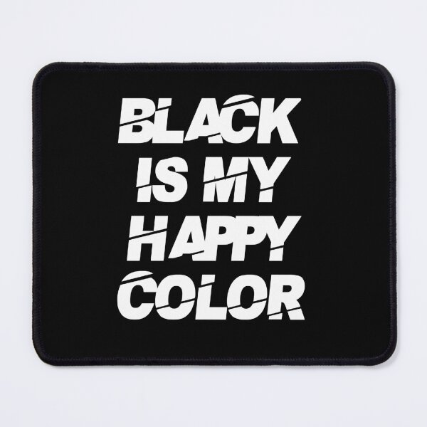 Item preview, Black Is My Happy Color Black Lovers - Favorite Color- Black Is Signature- Funny Slogan Outfit. designed and sold by Tema EL.