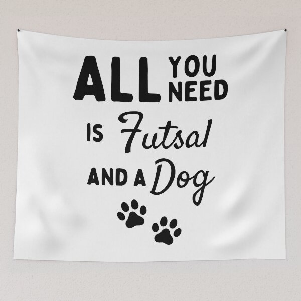 Item preview, All you need is futsal and a dog designed and sold by TheGreenGoat.