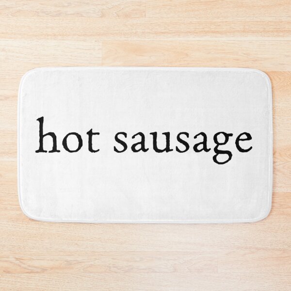 Item preview, Hot Sausage!  designed and sold by pendragon5.