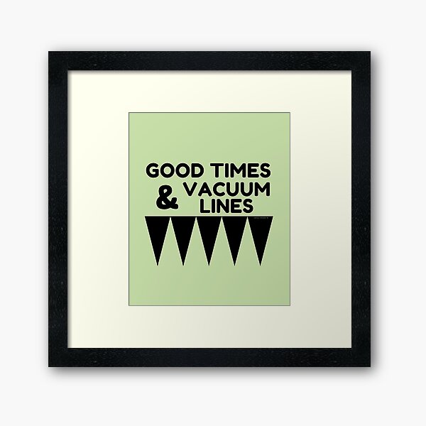 Item preview, Good Times and Vacuum Lines Funny Cleaning Lady Housekeeper designed and sold by SavvyCleaner.