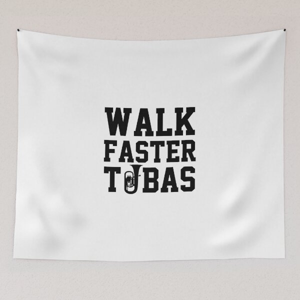 Item preview, Tuba Player Gift, Walk Faster Tubas  tubaist Funny Musician  Band Gift  Funny Rude Offensive saying, designed and sold by joygift369.