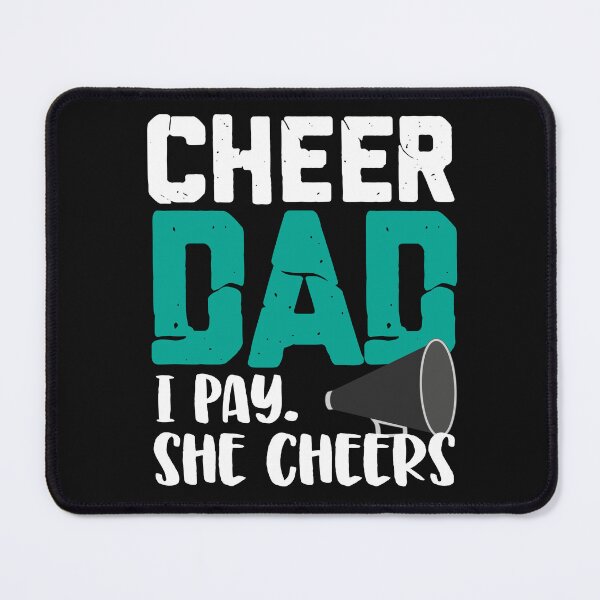 Item preview, Cheer Dad I Pay She Cheers designed and sold by jaygo.