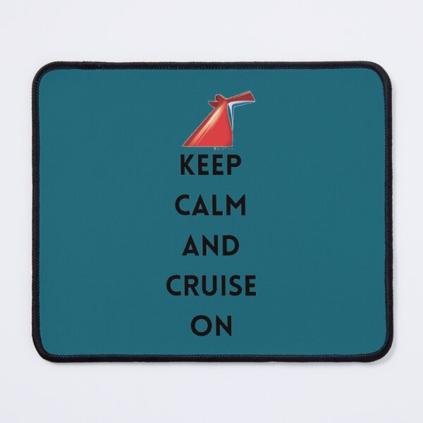 Item preview, Keep Calm and Cruise On Carnival Edition   designed and sold by CustomTeeBarss.