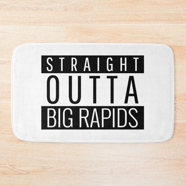 Item preview, Straight Outta Big Rapids Michigan  designed and sold by Teelogic.