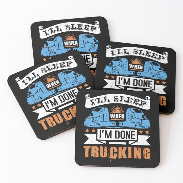 Item preview, I_ll sleep when I_m done trucking   designed and sold by SeeandTees.