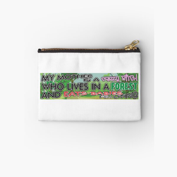 Item preview, My Mother is a Crazy Bitch Who Lives in a Forest and Eats Babies for a Living designed and sold by CatBagz.