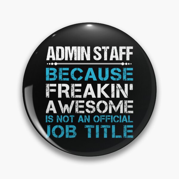 Item preview, Admin Staff T Shirt - Freaking Awesome Job Gift Item Tee designed and sold by oetate4774.