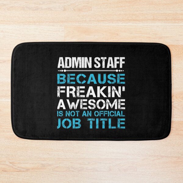 Item preview, Admin Staff T Shirt - Freaking Awesome Job Gift Item Tee designed and sold by oetate4774.