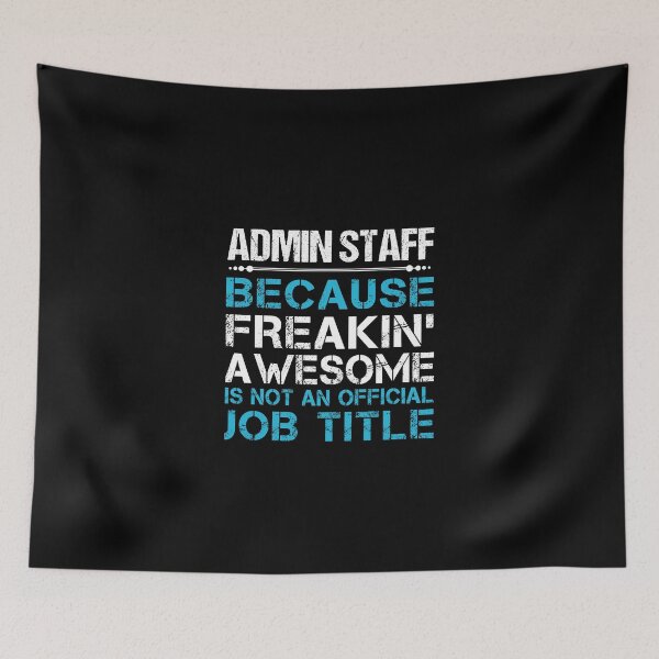 Item preview, Admin Staff T Shirt - Freaking Awesome Job Gift Item Tee designed and sold by oetate4774.