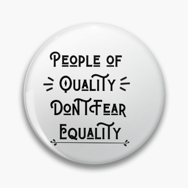 Item preview, People of Quality Don't Fear Equality designed and sold by ATWAK.