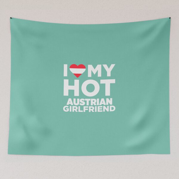 Item preview, I Love My Hot Austrian Girlfriend designed and sold by AlwaysAwesome.